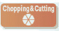 Chopping & Cutting